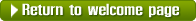 Return to welcome page